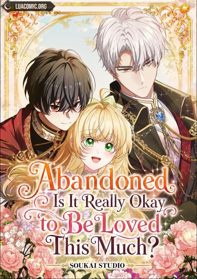 Baca Manhwa Abandoned, Is It Really Okay to Be Loved This Much?