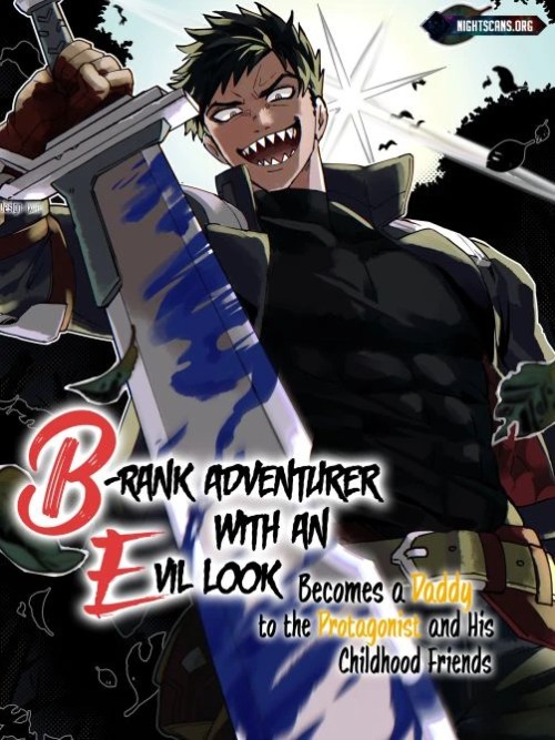 Komik B-Rank Adventurer With an Evil Look Becomes a Daddy to the Protagonist and His Childhood Friends (Akuninzura shita B-kyuu Boukensha) Bahasa Indonesia - Baca Online Gratis